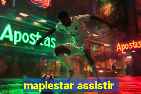 maplestar assistir